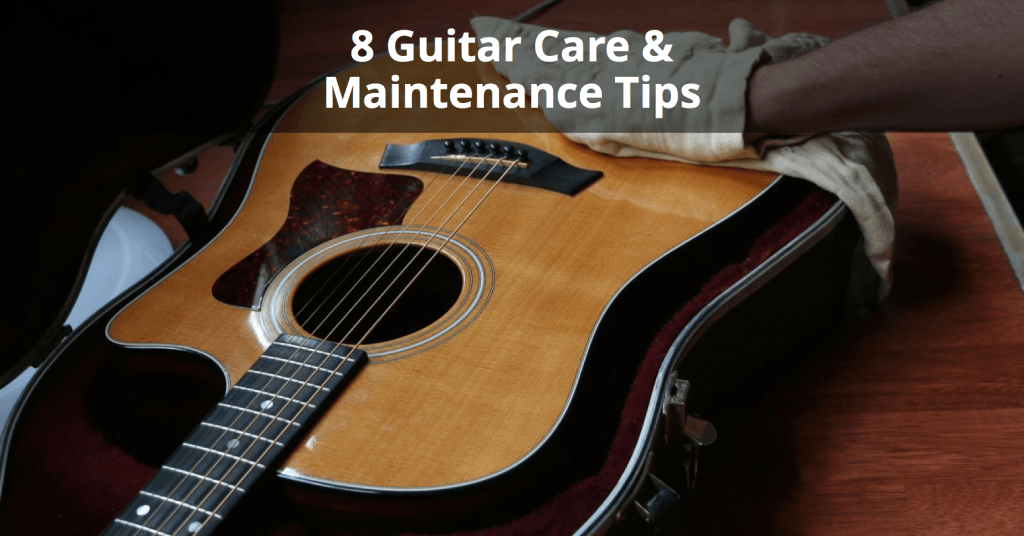 8 Guitar Care and Maintenance Tips Musician Tuts