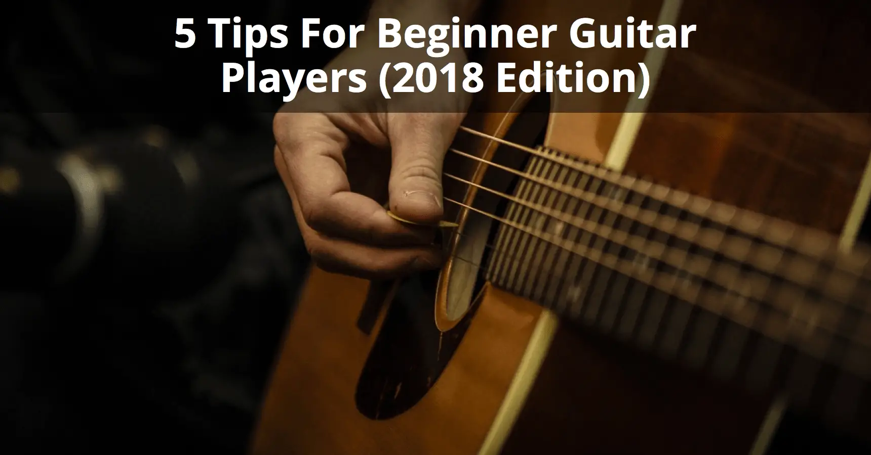 5 Tips For Beginner Guitar Players (2022 Edition)