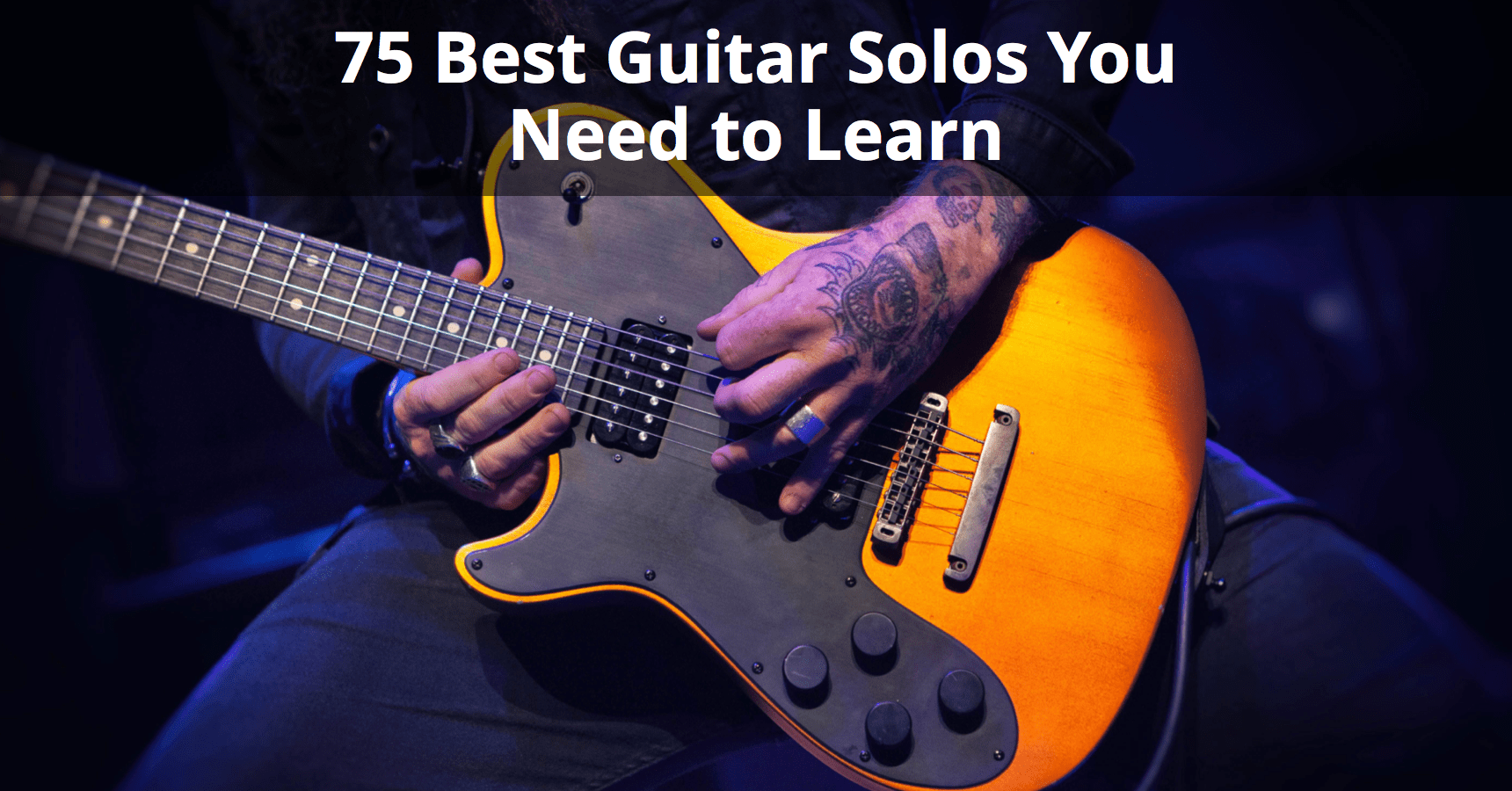 75 Best Guitar Solos You Need to Learn Categorized by Easy