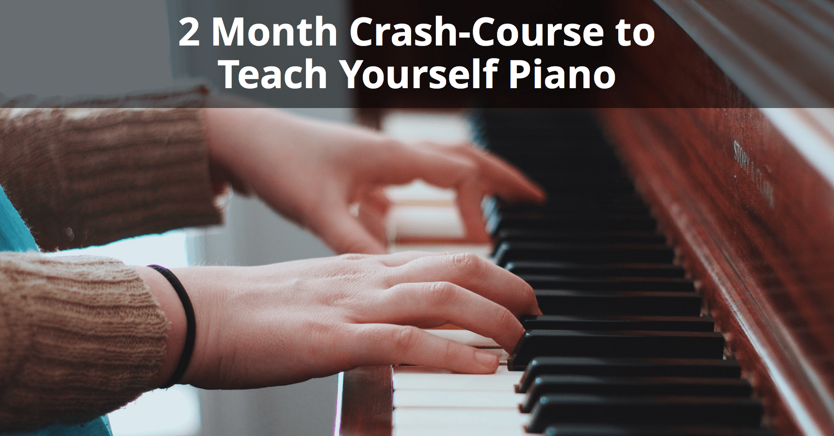 2 Month Piano Crash Course to Teach Yourself FAST 2 Month Piano Crash Course to Teach Yourself FAST