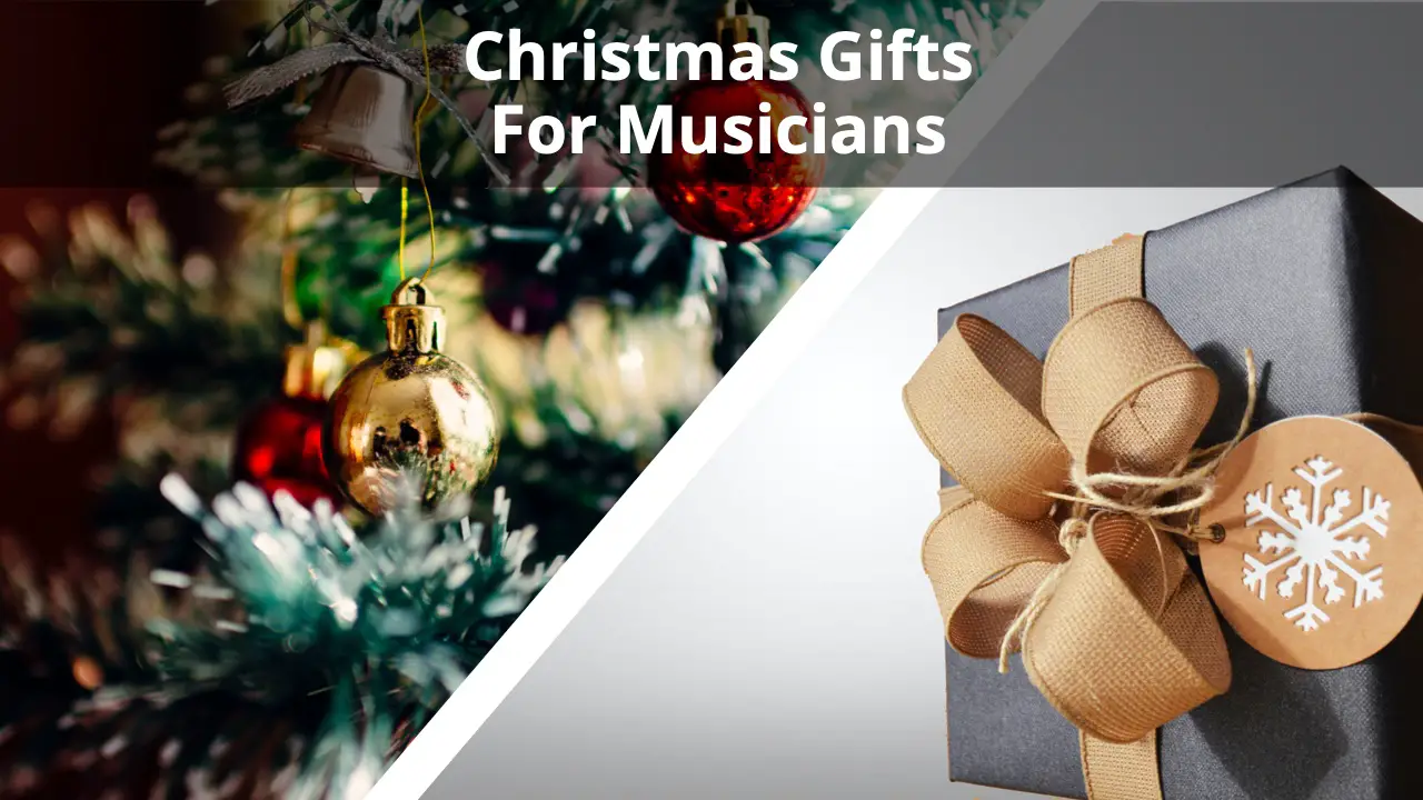 7 Best Christmas Gifts for Musicians In 2022